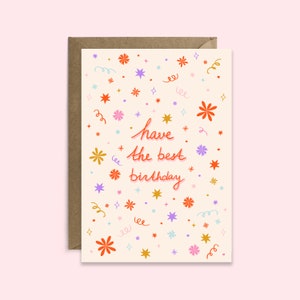 Have The Best Birthday Card | Flowers Birthday Card for Her | Girlfriend Card | Card for Mum | Summer Flowers | Colourful Card for Her