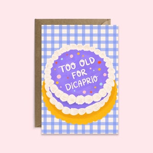 Too Old For Leonardo DiCaprio Birthday Card | Funny Birthday Card | Leonardo DiCaprio Card