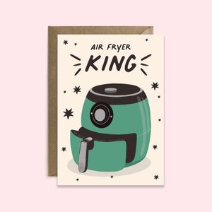 Carte d'anniversaire du roi de la friteuse à air