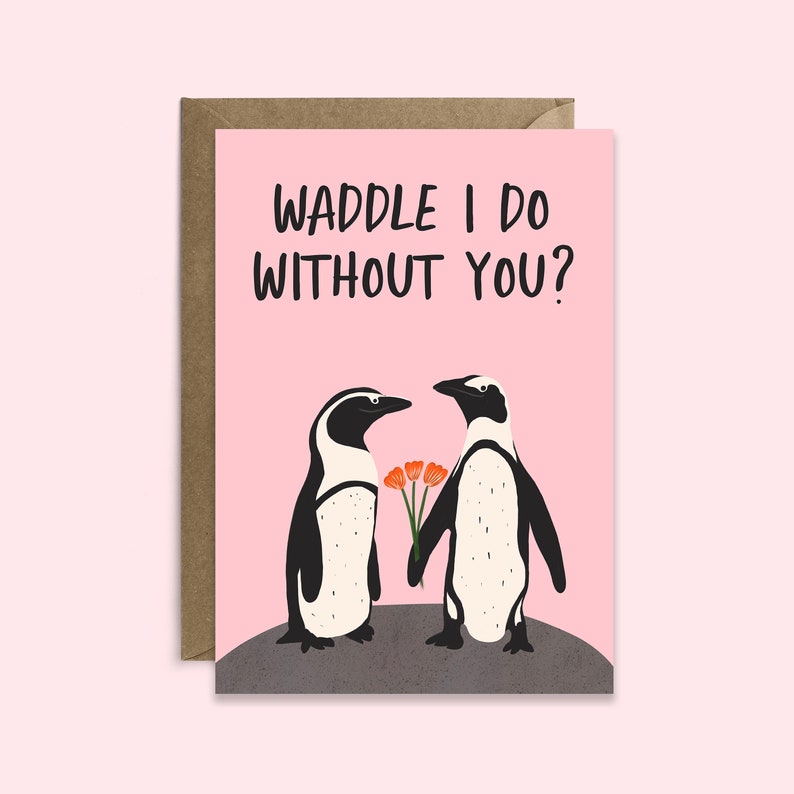 Funny Anniversary Card Waddle I Do Without You | Cute Penguin Love Card | Funny Pun Couples Card | Happy Anniversary Card for Her | For Him 