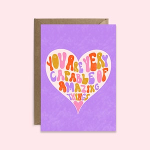 Vous êtes très capable de choses étonnantes | Carte de bonne chance | Carte de positivité | Amour & Amitié | Juste parce que | Pensant à vous