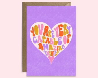 You're Very Capable of Amazing Things | Good Luck Card | Positivity Card | Love & Friendship | Just Because | Thinking of You