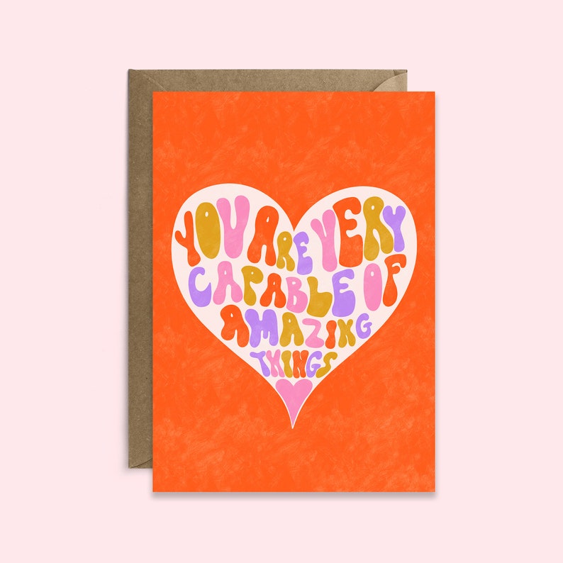 You're Very Capable of Amazing Things Good Luck Card Positivity Card Love & Friendship Just Because Thinking of You Orange