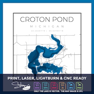 Puede incluir: Un mapa de Croton Pond, Michigan, en blanco y negro, realizado con líneas. El lago está lleno de un efecto acuarela azul. El texto "Croton Pond, Michigan" está en la parte superior del mapa. Las coordenadas "43.454917°N 85.647831°W" están debajo del título. El texto "PRINT, LASER, LIGHTBURN & CNC READY" está en la parte inferior del mapa. Debajo del texto hay una fila de iconos para los formatos de archivo SVG, EPS, PDF, AI, JPG y PNG. El texto "ONLY THE LAKE IS VECTOR. THE MAP IMAGE IS JPG" está debajo de los iconos.