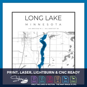 May include: A monochrome map print featuring Long Lake, Minnesota, with the lake area coloured in blue. The text "LONG LAKE MINNESOTA" is at the top, with coordinates below. The bottom text reads "PRINT, LASER, LIGHTBURN & CNC READY".