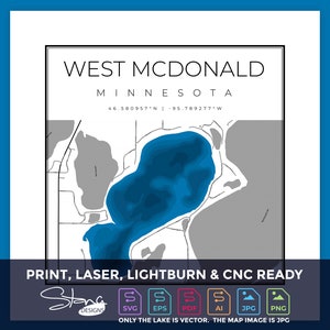 Puede incluir: Una impresión minimalista del mapa de West McDonald, Minnesota, con un lago azul y elementos terrestres grises. El texto "WEST MCDONALD MINNESOTA" está en la parte superior, con coordenadas debajo. El texto inferior dice "PRINT, LASER, LIGHTBURN & CNC READY."