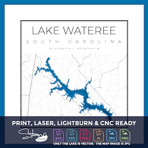 May include: A black and white map of Lake Wateree in South Carolina. The lake is blue and the surrounding area is white with black lines. The text "LAKE WATEREE" and "SOUTH CAROLINA" is at the top of the map. The coordinates "34.412627°N 80.827321°W" are below the text. The text "PRINT, LASER, LIGHTBURN & CNC READY" is at the bottom of the map.