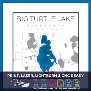 May include: A digital map of Big Turtle Lake in Minnesota. The lake is shown in blue, with surrounding land in gray. The map includes the coordinates 47.616730°N 94.867922°W. The text "PRINT, LASER, LIGHTBURN & CNC READY" is below the map. The text "SBBBEA DESIGNS SVG EPS PDF Al JPG PNG" is below the text. The text "ONLY THE LAKE IS VECTOR. THE MAP IMAGE IS JPG" is below the text.