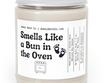 Smells Like a Bun in the Oven, New Mom, Mothers Day, Funny Candle, Pregnancy Gift, Soy Candle, New Mom Gift, Baby Shower Gift, Gift For Her