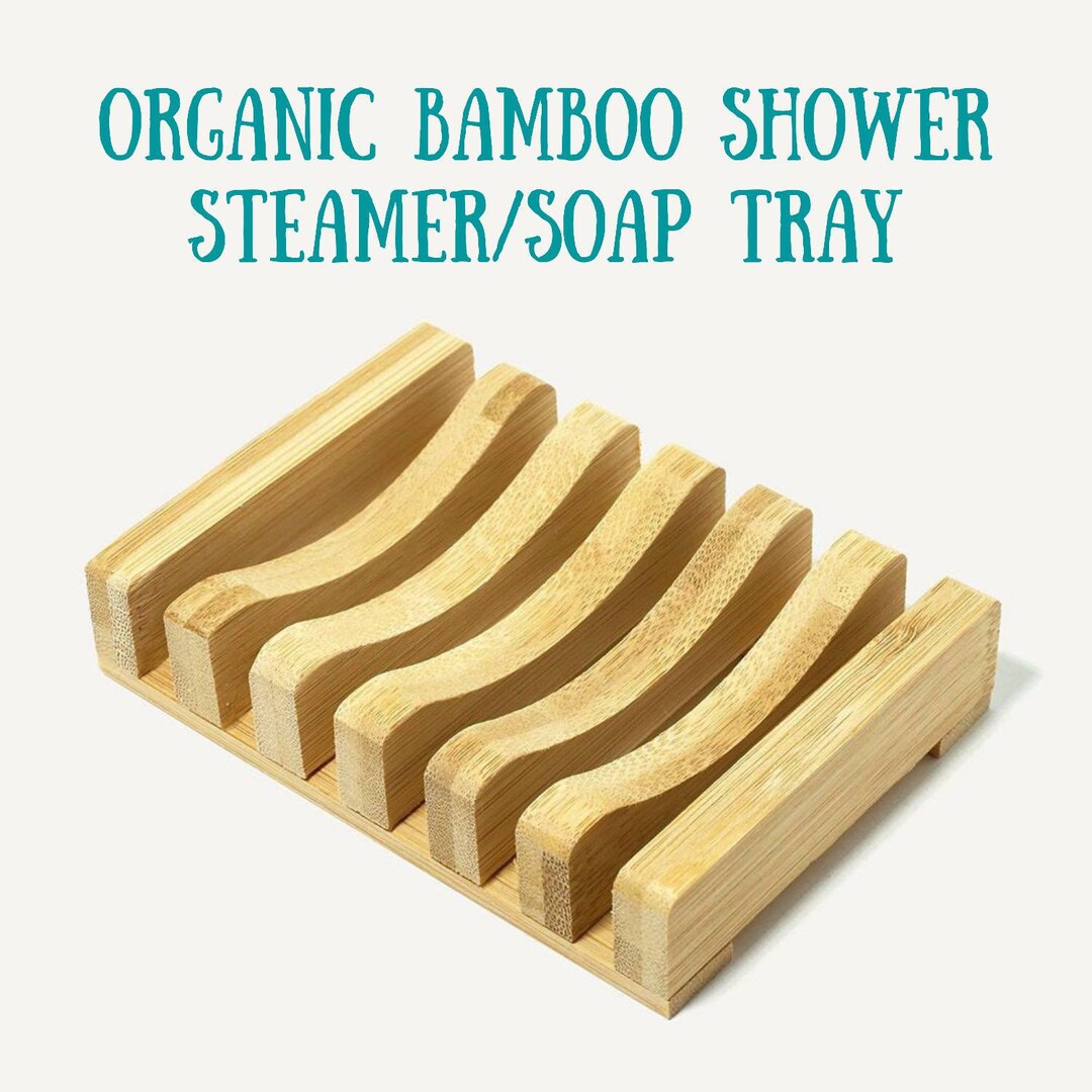 Organic Bamboo Shower Steamer Tray, Soap Dish, Soap Holder, Soap Saver