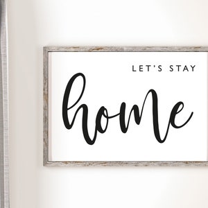 Let es Stay Home Print - DIGITALER Download, Wandkunst, Familien zitat, Home, Dekor, Typografie