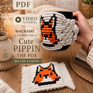 May include: A macramé mug cozy and matching coaster featuring a fox design in orange, black, and white. The text reads Pera Felting and Handicrafts Studio, PDF and VIDEO TUTORIAL, MACRAMÉ TUTORIAL FOR Cute PIPPIN THE FOX MUG COZY & COASTER.