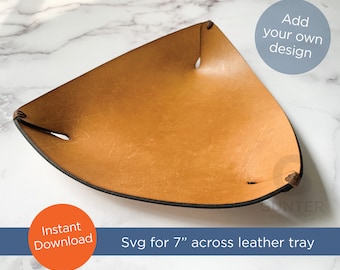 SVG laser file for 7" leather valet tray - can be sized to any size - cricut maker