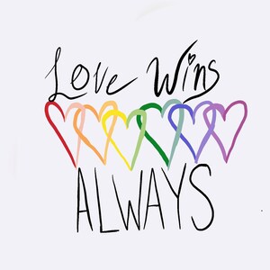 LGBTQ+ &quot;Love Wins Always&quot; Digital Print