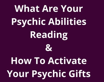 What Are Your Psychic Abilities Reading -How To Activate Your Psychic Gifts Reading