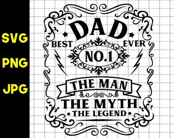 Día del Padre svg, Papá el Hombre el Mito la Leyenda svg, Camisa de papá svg, Mejor papá de todos los tiempos svg,Camiseta del día del padre svg,Archivo de corte del día del padre