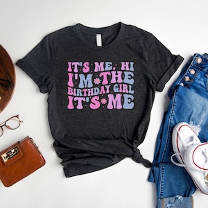 It&#39;s Me Hi I&#39;m The Birthday Girl Shirt,Birthday Party Shirt,Birthday Squad,Youth Birthday Girl Shirt,Birthday Shirt,Birthday Girl Shirt