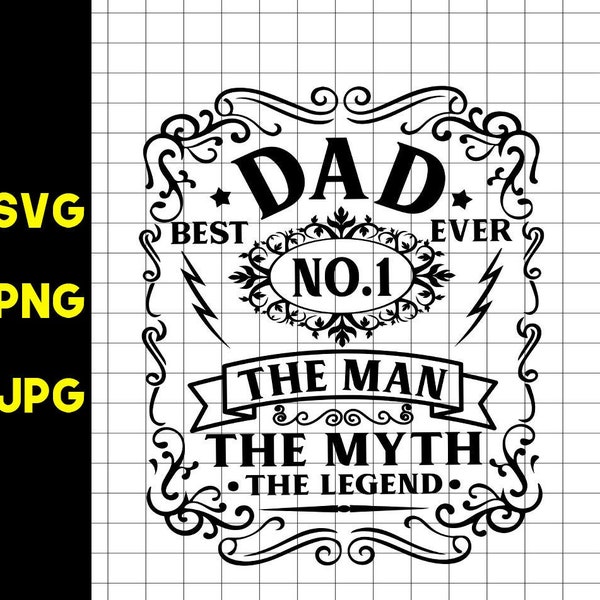 Fathers Day svg, Dad the Man the Myth the Legend svg, Dad svg shirt, Best Dad Ever svg,Fathers day tshirt svg ,Fathers day cut file