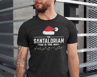 Santalorian Star Wars Christmas Shirt, Mandalorian Christmas Shirt, Disney Christmas Shirt, Mando Christmas Shirt, The Dadalorian Shirt