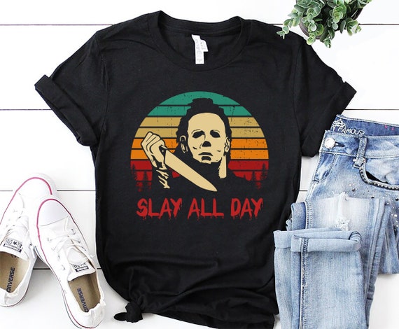 Michael-Myers-Slay-All-Day-Halloween Horror Funny Graphic T-Shirt Michael-Myers-Slay-All-Day-Halloween Horror Funny Graphic T-Shirt