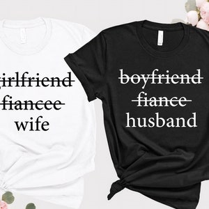 Girlfriend fiancee wife shirt, Boyfriend fiance husband shirt, Bride and Groom Shirt,Newlywed shirt, Matching Couples shirt, Honeymoon shirt