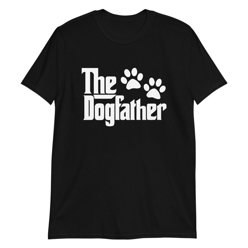The Dogfather Shirt, Dad Dog Shirt, Dog Dad T-shirt, Gift The Dogfather Shirt, Dad Dog Shirt, Dog Dad T-shirt, Gift