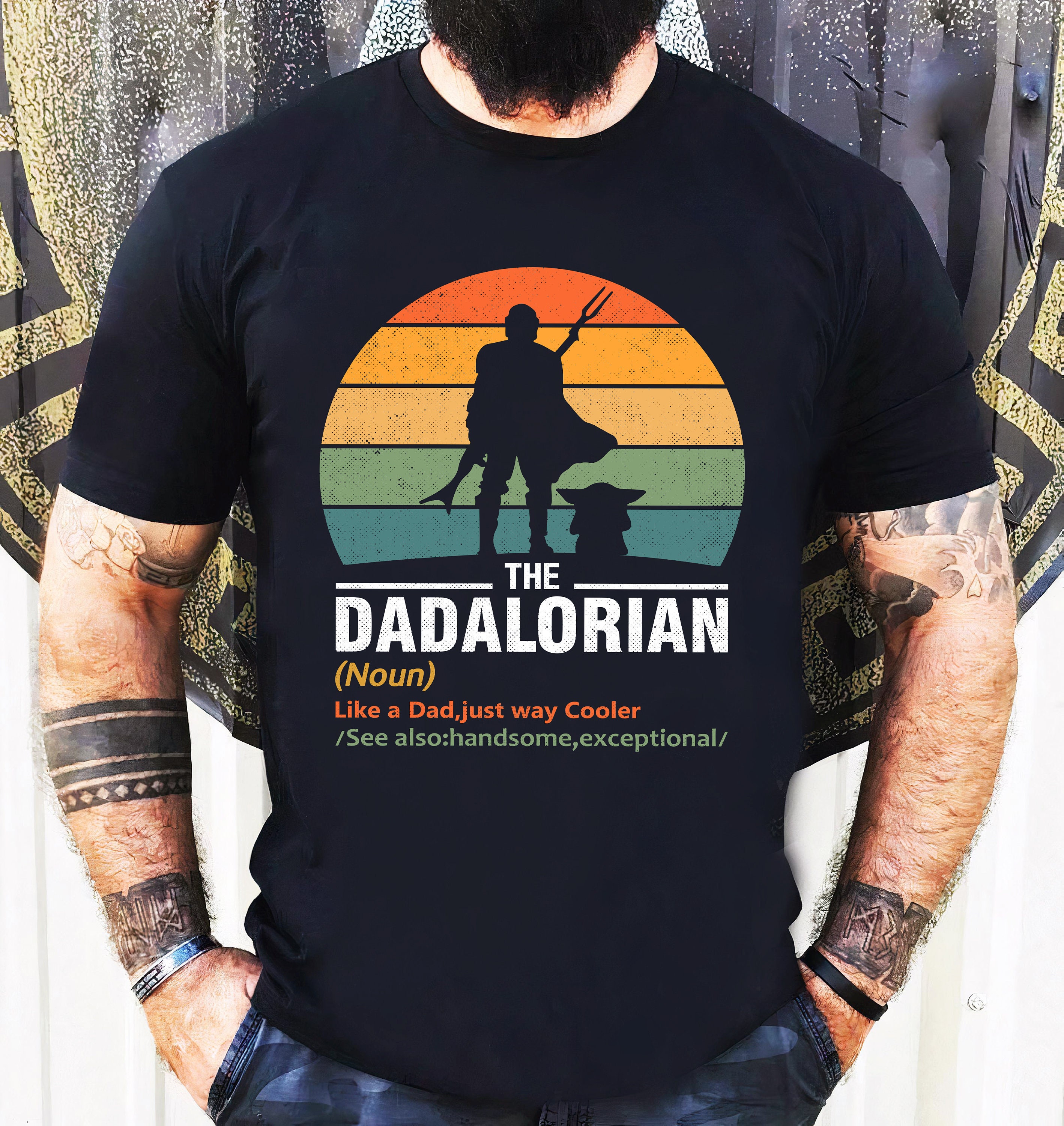 Discover The Dadalorian Definition Like A Dad Just Way Cooler Shirt, The Mandalorian T-Shirt