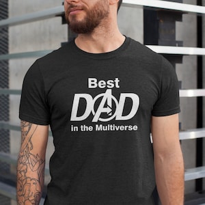 Best Dad In The Multiverse Shirt, Daddy Hero Shirt, Gift For Dad, Fathers Day Shirt, Avenger T-shirt, Captain America, Superhero Dad
