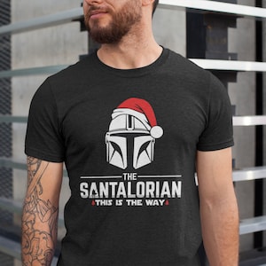 Santalorian Star Wars Christmas Shirt, Mandalorian Christmas Shirt, Disney Christmas Shirt, Mando Christmas Shirt,The Dadalorian Shirt