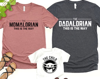 Mamalorian Dadalorian The Child Matching Shirts, Dadalorian Shirt, Momalorian Shirt, Mommy Daddy Child Shirts, Matching Shirts, Star Wars