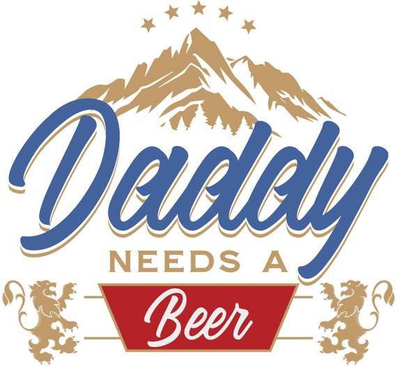 Daddy Needs A Beer, Beer Lovers, Dad Life, Beer Design, Dad Beer, Beer Me, Craft Beer Life, Beer O'Clock, Download, svg, eps, png, ai