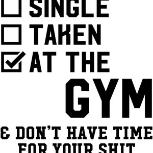 Single, Taken At the Gym, Gym Lovers, Lifting Weights, Natty, body building, Strong, power lifting, fitness ,Download File,svg, eps, png, ai