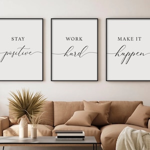 Bleibe positiv Arbeite hart Mach es möglich 3er Set druckbare Kunst | Büro Dekor | Inspirierende Zitate | Minimalistisches Wohndekor | Positiv