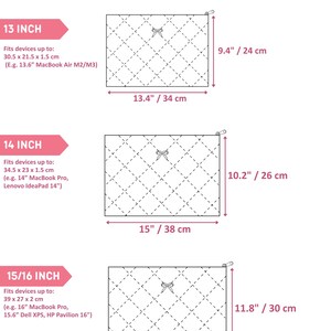 May include: Laptop sleeve with measurements for 13, 14, and 15/16 inch devices. Each sleeve is white with a quilted pattern and a bow detail. Dimensions are provided in inches and centimeters.