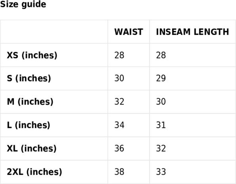 May include: Size guide for clothing with waist and inseam length measurements in inches. Sizes include XS, S, M, L, XL, and 2XL.