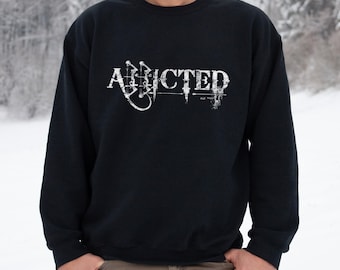 Addicted Bow Hunting Sweatshirt, Hunting Shirts, Bow Hunters, Gifts For Him, Gift For Hunters, Plus Size Sweatshirts, Bow Hunting Shirts