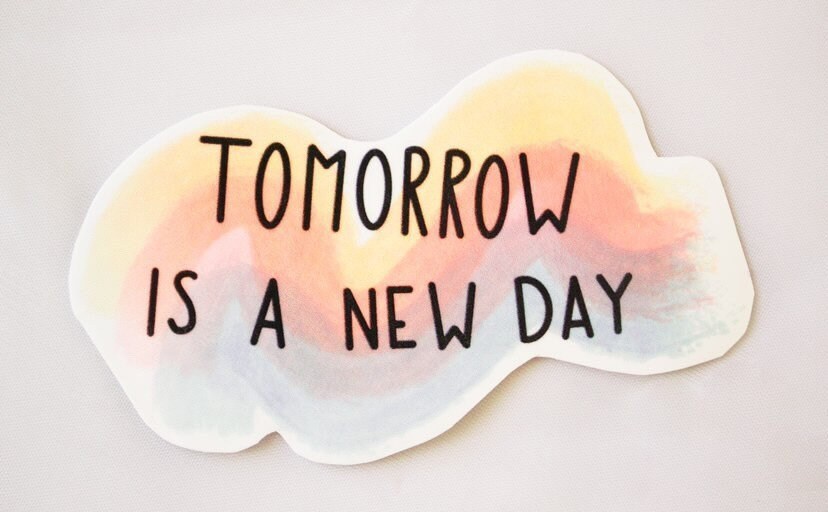 Multicolored Tomorrow is a New Day Sticker Water Resistant Etsy