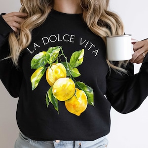 Dolce Vita Lemons Sweatshirt, Italy Lover Gift, Positano Amalfi Coast Trendy Hoodie, Love Italy Clothing, Vacation Mode Womens Crewneck