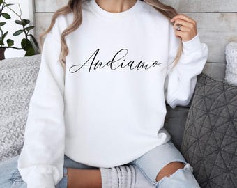 Andiamo Italy Sweatshirt, Italian Phrases Tomato Girl Travel Crewneck, Positano Sweatshirt, Italy Girls Trip Preppy Stuff Ciao Bella Sweater