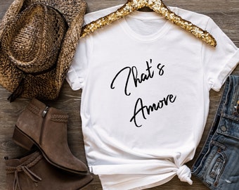 Thats Amore Shirt, Love In Italian Shirt, Italian Tshirt, Cute Italian Shirt, Italy Tshirts, Married Couple tee, Comfy Italian Phrases tee