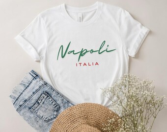 Napoli City Italian Shirt, Italy Trip Gift tShirt, Italian Flag Quote National shirt, Travel Crewneck Tee, Family Vacation Italy Lover Shirt