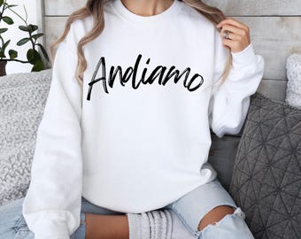 Andiamo Italy Sweatshirt, Amalfi Coast Europe Travel Gift for Italy Lover, Italy Girls Trip Italian Sweater, Italia Vacation Preppy Stuff