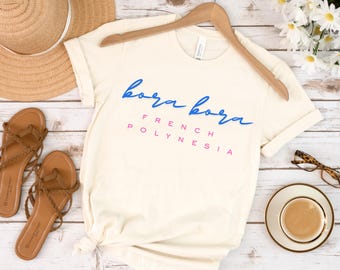 Bora Bora French Polynesia t-Shirt, Honeymoon Beachy Shirt, Family Vacation Travel Tee, Womens Trip Island Vacation Wear, Bora Bora Gift