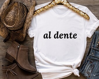 Al Dente T-shirt Pasta Gifts Unisex Mens Womens Spaghetti Tee Foodie Gift Funny Shirt Food T-shirt Food Shirt Noodles Shirt Gift for Pasta