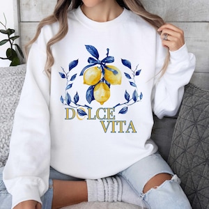 Dolce Vita Lemons Sweatshirt, Gift for Italy Lover Positano Amalfi Coast Trendy Hoodie, Italia Inspired Clothing, Vacay Mode Womens Crewneck
