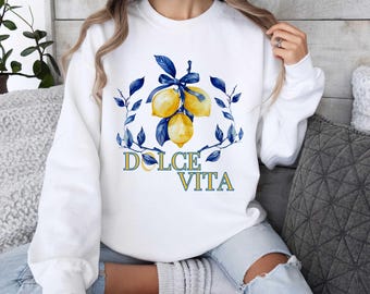Dolce Vita Lemons Sweatshirt, Gift for Italy Lover Positano Amalfi Coast Trendy Hoodie, Italia Inspired Clothing, Vacay Mode Womens Crewneck
