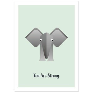 May include: A light green background with a gray elephant illustration. The elephant has large ears and a simple design. The text "You Are Strong" is written below the elephant.