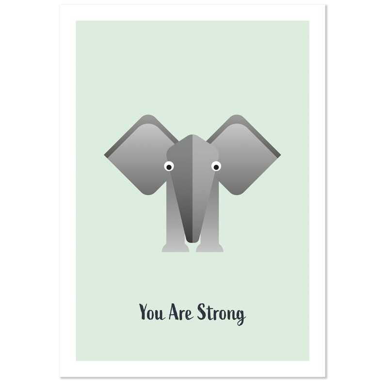 May include: A light green background with a gray elephant illustration. The elephant has large ears and a simple design. The text "You Are Strong" is written below the elephant.