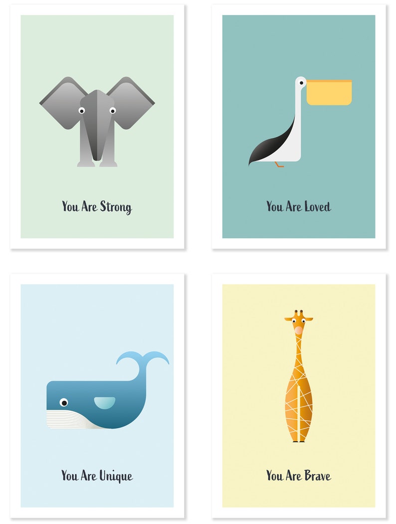 May include: Four colorful posters with geometric animal illustrations and motivational messages. The posters feature a gray elephant with the text "You Are Strong", a white pelican with the text "You Are Loved", a blue whale with the text "You Are Unique", and a brown giraffe with the text "You Are Brave".