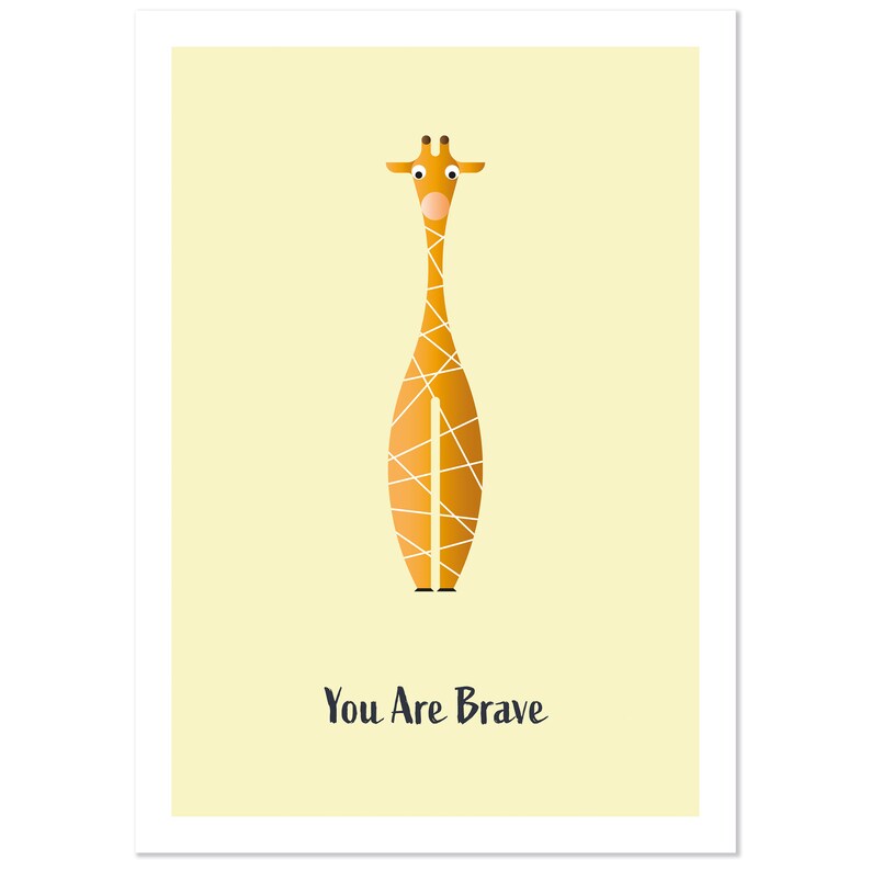 May include: A yellow and orange giraffe with a white background. The giraffe has a pink nose and large eyes. The text "You Are Brave" is written below the giraffe.